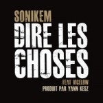 Sonikem - dire les choses