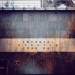 Imperial &  K.I.N.E.T.I.K. - Zone Out [Son UK]