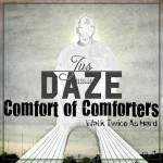 Jus Daze - Comfort of Comforters [Son US] 